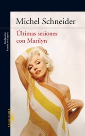 Ultimas sesiones con Marilyn Monroe (Marilyn's Last Sessions: A Novel ) (Spanish Edition)