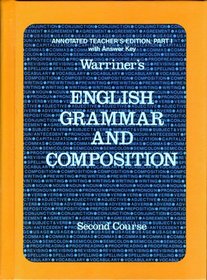 Warriner's Annotated Teacher's Edition Part I with Answer Key (Warriner's English Grammar and Composition Second Course)