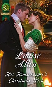 His Housekeeper's Christmas Wish (Lords of Disgrace, Bk 1)