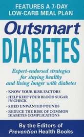 Outsmart Diabetes: Expert-Endorsed Strategies for Staying Healthy and Living Longer With Diabetes