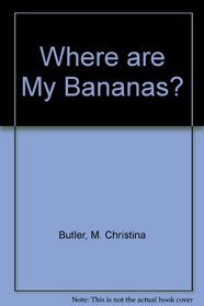 Where are My Bananas?