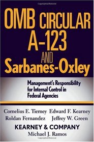 Sarbanes-Oxley : Complying with OMB Circular A-123, Management's Responsibility for Internal Control in Federal Agencies