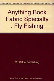 Anything Book Fabric Specialty: Fly Fishing