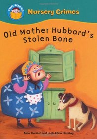 Old Mother Hubbard's Stolen Bone (Start Reading: Nursery Crimes)