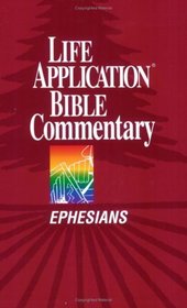 Ephesians (Life Application Bible Commentary)