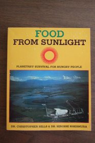 Food from Sunlight:  Planetary Survival For Hungry People