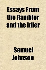 Essays From the Rambler and the Idler