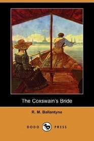 The Coxswain's Bride (Dodo Press)