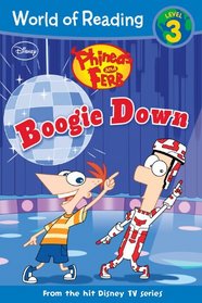 Phineas and Ferb #4: Boogie Down (Phineas and Ferb Readers)
