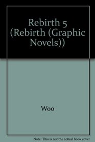 Rebirth 5 (Rebirth (Graphic Novels))