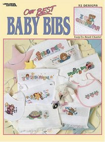 Our Best Baby Bibs (Leisure Arts #3272)