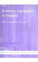 Economic Segregation in England: Causes, Consequences And Policy