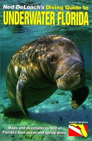 Ned Deloach's Diving Guide to Underwater Florida