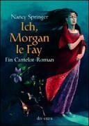 Ich, Morgan le Fay