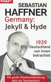 Germany: Jekyll & Hyda, 1939 - Deutschland von innen betrachtet