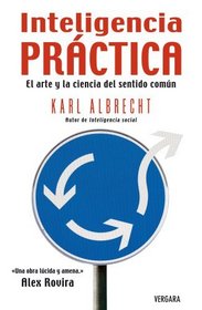 Inteligencia práctica (Vivir Mejor (Vergara)) (Spanish Edition)