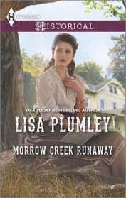 Morrow Creek Runaway (Morrow Creek, Bk 9) (Harlequin Historical, No 1223)