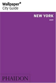 Wallpaper City Guide: New York 2009 (Wallpaper City Guides)