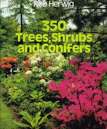 350 Trees, Shrubs and Conifers