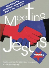 Meeting Jesus: Inspiring Stories of Modern-day Evangelism