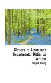 Glossary to Accompany Departmental Ditties as Written