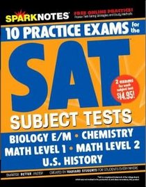 10 Practice Exams for the SAT Subject Tests (SparkNotes Test Prep)