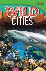 Wild Cities (TIME FOR KIDS Nonfiction Readers)
