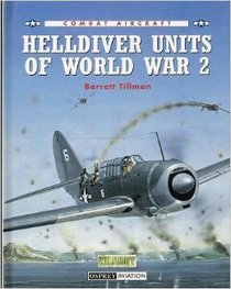 Helldiver Units in World War 2 (Combat Aircraft series)