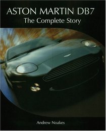 Aston Martin DB7: The Complete Story