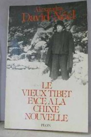 Le vieux Tibet face a la Chine nouvelle (French Edition)