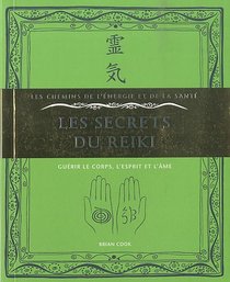 Les secrets du reiki (French Edition)