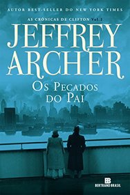 Os Pecados do Pai (Clifton Chronicles, Bk 2) (Portuguese Edition)