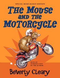 The Mouse and the Motorcycle Read-Aloud Edition