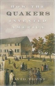How the Quakers Invented America