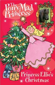 Princess Ellie's Christmas (Pony-mad Princess)