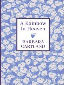 A Rainbow to Heaven (Large Print)