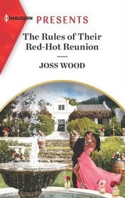 The Rules of Their Red-Hot Reunion (Harlequin Presents, No 3976)