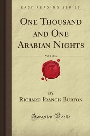 One Thousand and One Arabian Nights, Vol. 6 of 16 (Forgotten Books)