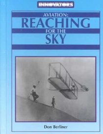 Aviation: Reaching for the Sky (Innovators)