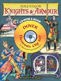 Full-Color Knights and Armour CD-ROM and Book (Dover Electronic Clip Art)