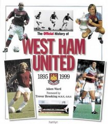 The Official Illustrated History of West Ham United 1895-1999
