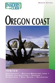 Insiders' Guide to the Oregon Coast, 2nd (Insiders' Guide Series)