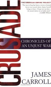 Crusade : Chronicles of an Unjust War (The American Empire Project)