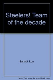 Steelers! Team of the decade