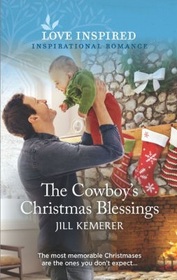 The Cowboy's Christmas Blessings (Wyoming Sweethearts, Bk 3) (Love Inspired, No 1311)