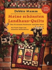 Meine schnsten Landhaus- Quilts. ber 70 einfache Patchwork- und Deko- Ideen.