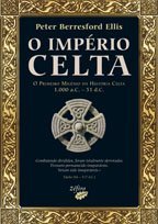 O IMPRIO CELTA - O Primeiro Milnio da Histria Celta: 1.000 a.C.  51 d.C.