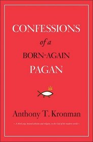 Confessions of a Born-Again Pagan