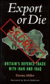 Export or Die: Britain's Defence Trade With Iran and Iraq
