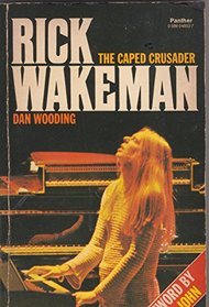 RICK WAKEMAN: THE CAPED CRUSADER